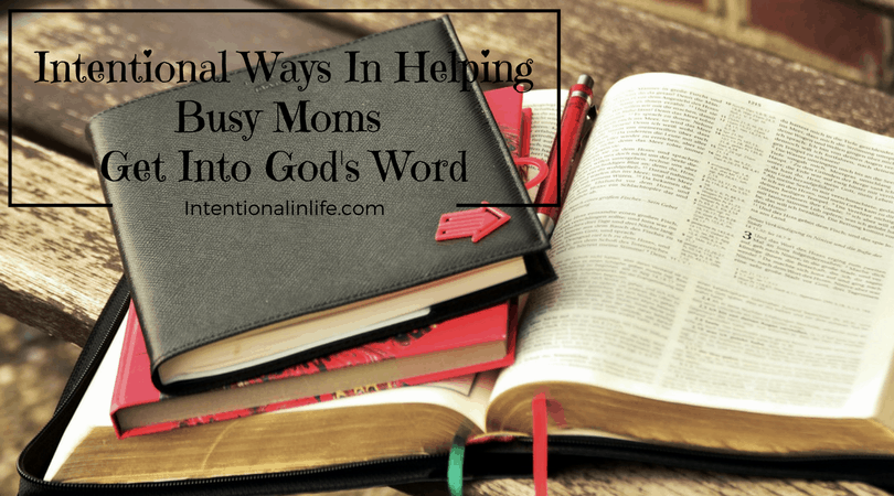 Busy moms, are you looking for intentional ways to get into God's word? Come on over and read my tips on how to do just that.