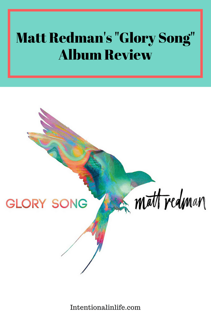 Looking for a new praise and worship album to add to your collection? Come and read my thoughts on Matt Redman's newest album "Glory Song". 