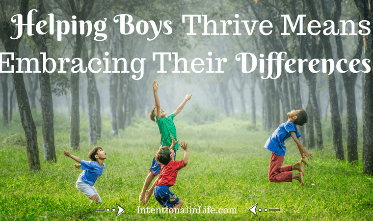 If we want to raise godly boys who recognize and embrace the many ways they can make a difference in the lives of those around them, then we need to not only recognize their differences, but embrace them.