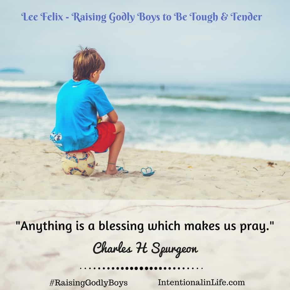 Anything is a blessing which makes us pray. Charles H Spurgeon