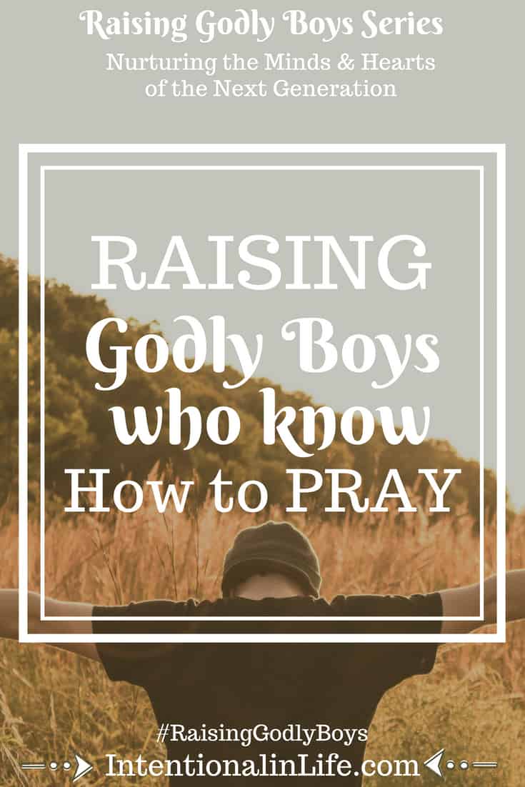 If you are experiencing frustration over your child's prayer life then I would recommend any of these three methods as a starting place to raise godly boys who know how to pray.