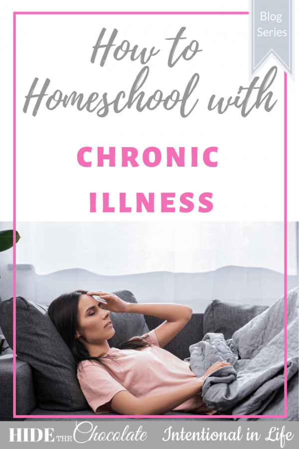 How to Homeschool with Chronic Illness - Intentional In Life